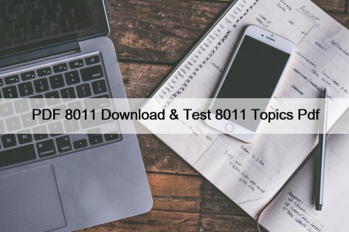 PDF 8011 Download & Test 8011 Topics Pdf