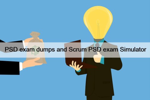 PSD exam dumps and Scrum PSD exam Simulator