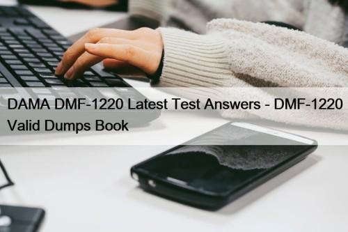 DAMA DMF-1220 Latest Test Answers - DMF-1220 Valid Dumps Book
