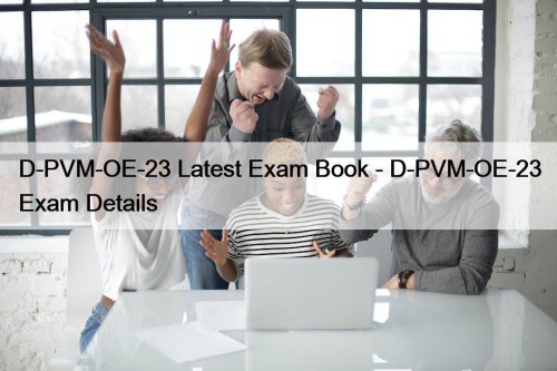 D-PVM-OE-23 Latest Exam Book - D-PVM-OE-23 Exam Details