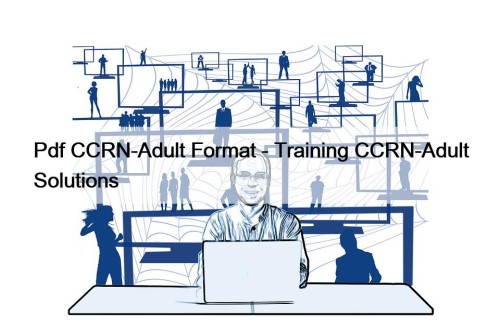 Pdf CCRN-Adult Format - Training CCRN-Adult Solutions